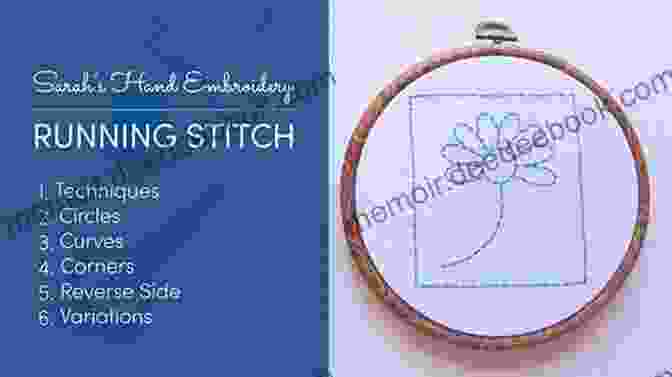 A Basic Running Stitch, The Foundation Of Hand Embroidery Blossoms Needlework: Stitches And Projects With Hand Embroidery