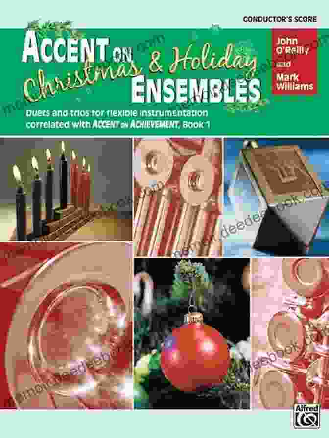 Accent On Christmas And Holiday Ensembles Conductor Score Cover Accent On Christmas And Holiday Ensembles (Conductor S Score): Duets And Trios For Flexible Instrumentation Correlated With Accent On Achievement 1