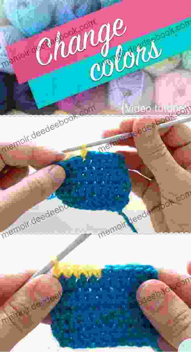 Crocheter Changing Colors In A Crocheted Piece DIY CROCHETING: COMPLETE GUIDE TO CROCHETING