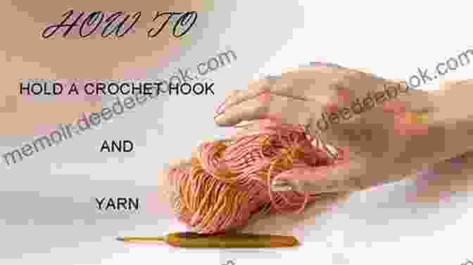 Crocheter Holding The Hook And Yarn Correctly DIY CROCHETING: COMPLETE GUIDE TO CROCHETING