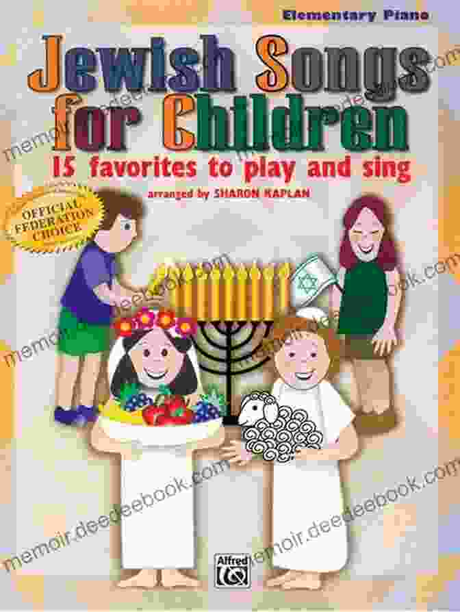 Dayenu Jewish Songs For Children 15 Favorites To Play And Sing: Elementary Piano Collection