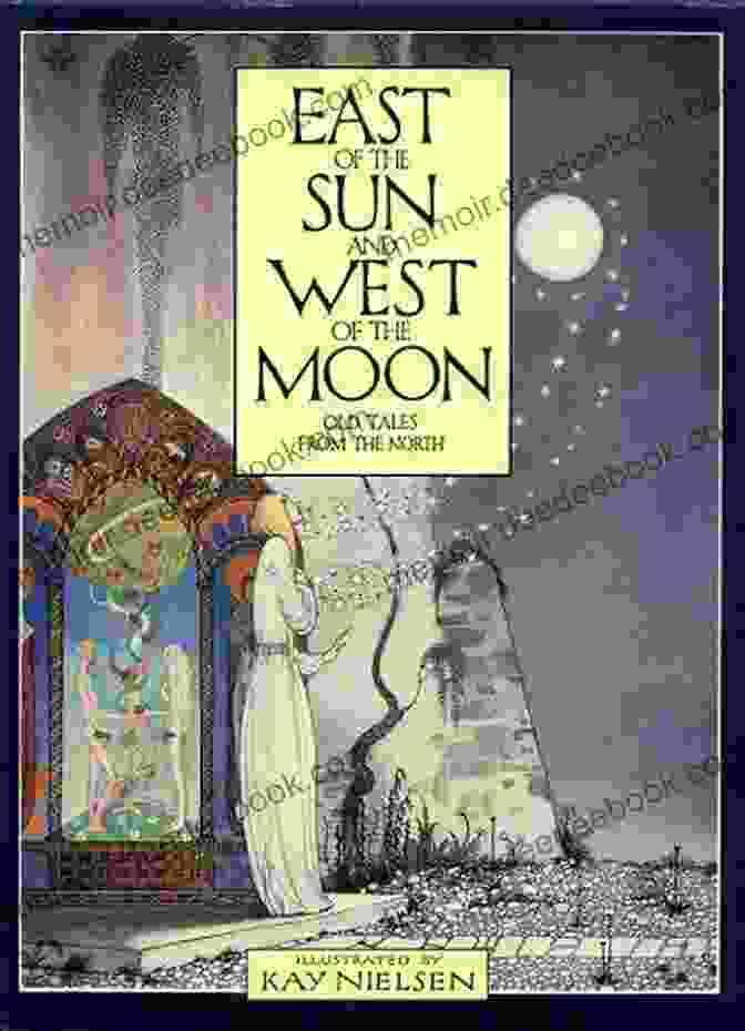 East Of The Sun, West Of The Moon By Lori E. Lopez The Four Kingdoms Box Set 2: Three Fairytale Retellings