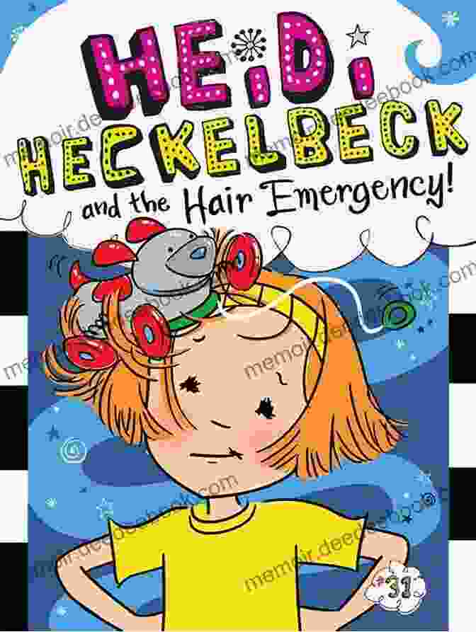 Heidi Heckelbeck And The Hair Emergency Book Cover Heidi Heckelbeck And The Hair Emergency