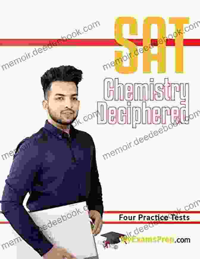 SAT Chemistry Deciphered Practice Tests By Myexamsprep SAT Chemistry Deciphered 4 Practice Tests (MyExamsPrep SAT Deciphered)