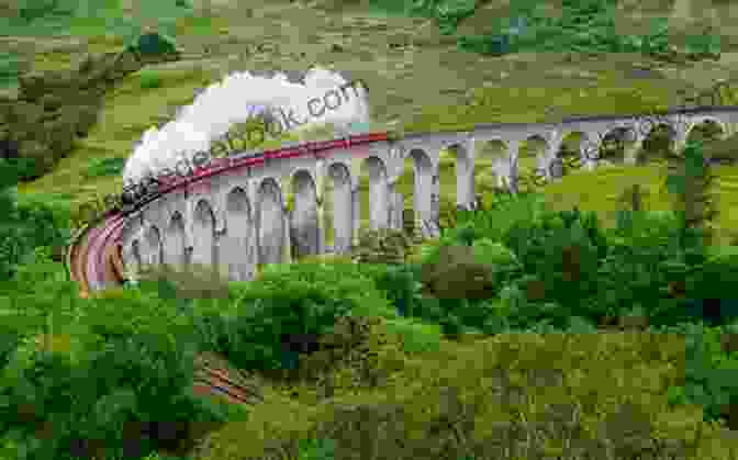 The Glenfinnan Viaduct, An Impressive Stone Railway Viaduct Spanning Loch Shiel In The Scottish Highlands. Scotland At The Speed Of Life: Making Ourselves At Home On The Road (Travel At The Speed Of Life 1)