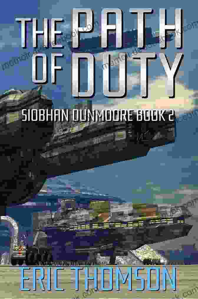 The Path Of Duty By Siobhan Dunmoore The Path Of Duty (Siobhan Dunmoore 2)