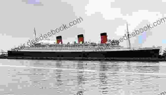 The Queen Mary, A Historic Ocean Liner That Is Now A Floating Hotel And Museum, With A Ghostly Figure Standing On The Deck California S Horrors Haunts Ghost Accounts