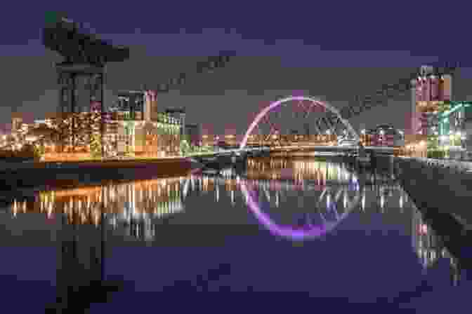 The River Clyde, The Lifeblood Of Glasgow, Winds Through The City Center, Offering Picturesque Views And Endless Photographic Possibilities. Glasgow Landscapes A Photographic Glimpse (Places To Visit 3)