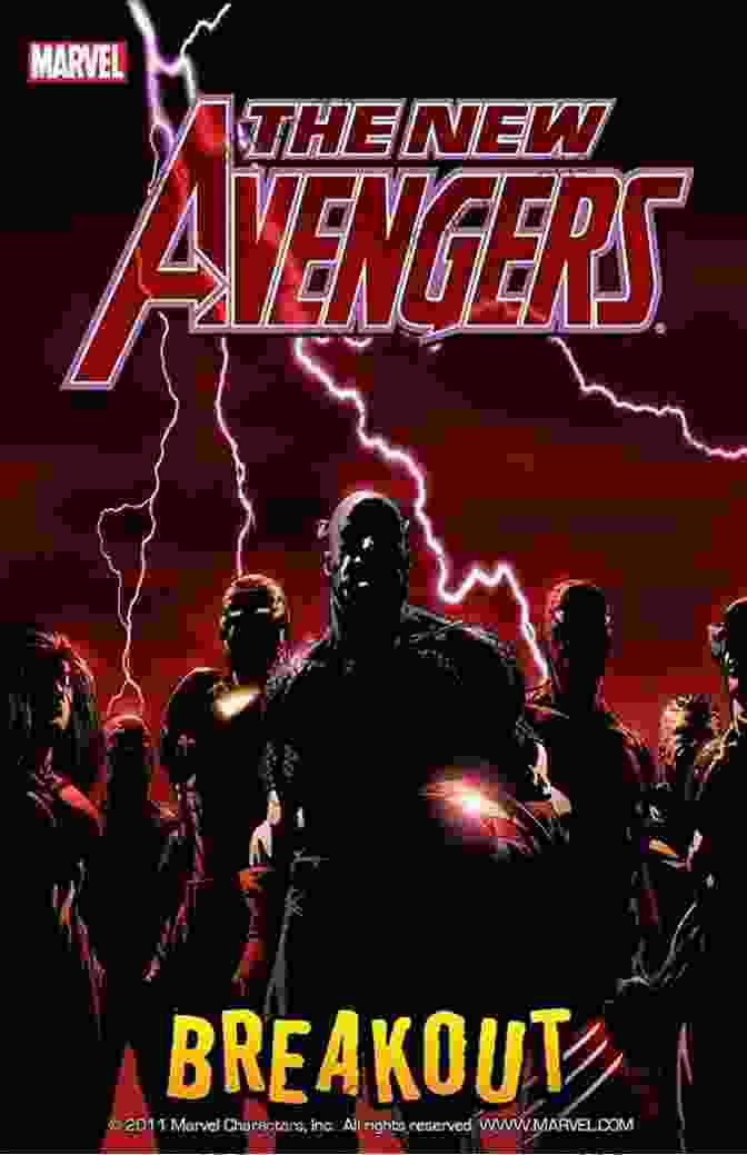 Thrilling Cover Art Of New Avengers Breakout Featuring Captain America, Iron Man, Thor, Black Widow, Hulk, Spider Man, Doctor Strange, Black Panther, Scarlet Witch, Ant Man, Wasp, And The Guardians Of The Galaxy Against A Backdrop Of Intense Action And Vibrant Colors. New Avengers: Breakout Prose Novel