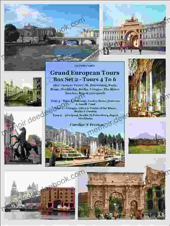 Venice Tour Grand European Tours Box Set 2 Tours 4 To 6 (Inc Visits To Venice St Petersburg Paris Rome Stockholm Berlin Cologne The Rhine London Riga Liverpool) (Grand Tours Boxed Sets)