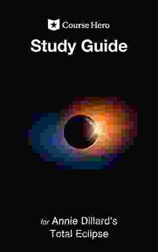 Study Guide For Annie Dillard S Total Eclipse