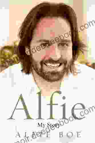 Alfie: My Story Alfie Boe