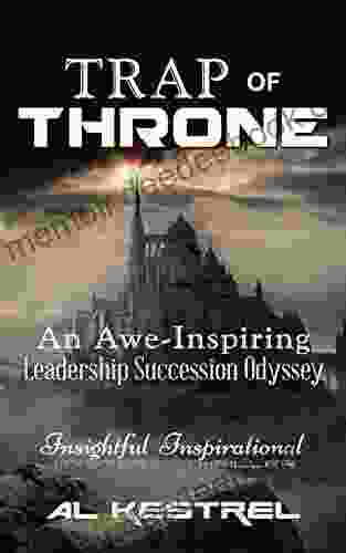 TRAP Of THRONE: An Awe Inspiring Leadership Succession Odyssey