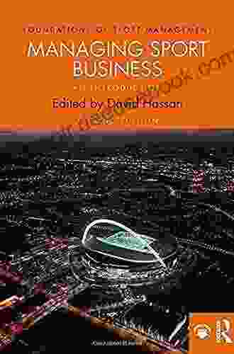 Managing Sport Business: An Introduction (Foundations Of Sport Management)