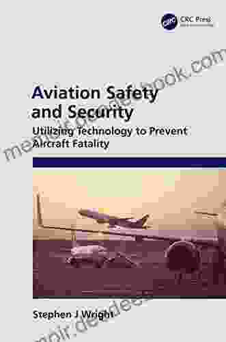 Aviation Safety and Security: Utilizing Technology to Prevent Aircraft Fatality