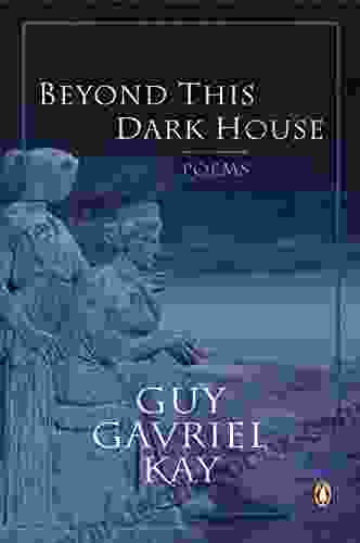 Beyond This Dark House Guy Gavriel Kay