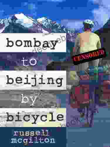 Bombay to Beijing by Bicycle