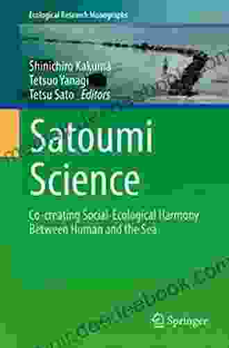 Satoumi Science: Co Creating Social Ecological Harmony Between Human And The Sea (Ecological Research Monographs)
