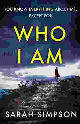 Who I Am: A dark psychological thriller with a stunning twist