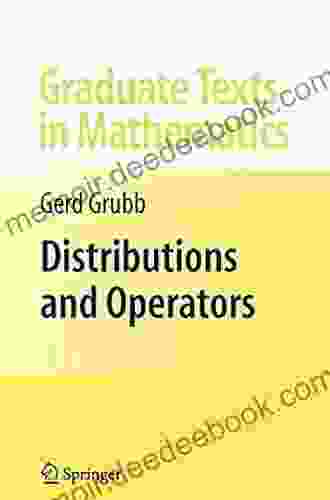 Distributions And Operators (Graduate Texts In Mathematics 252)