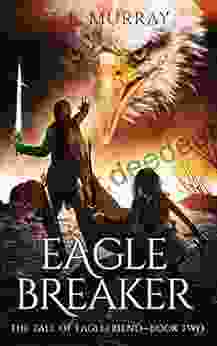 Eaglebreaker (The Tale of Eaglefriend 2)