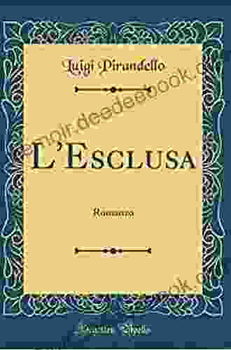 L Esclusa: Romanzo (Classic Reprint) Luigi Pirandello