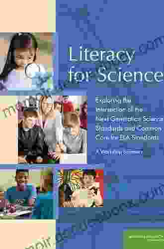 Literacy For Science: Exploring The Intersection Of The Next Generation Science Standards And Common Core For ELA Standards: A Workshop Summary