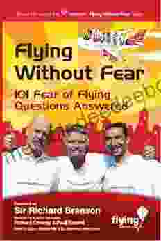 Flying Without Fear 101 Fear of Flying Questions Answered