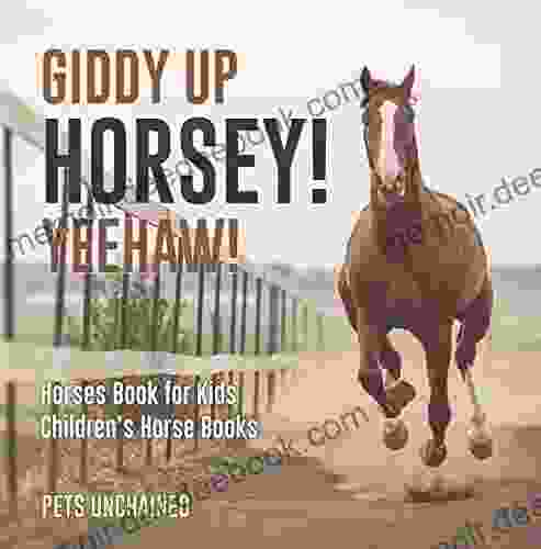 Giddy Up Horsey Yeehaw Horses For Kids Children S Horse