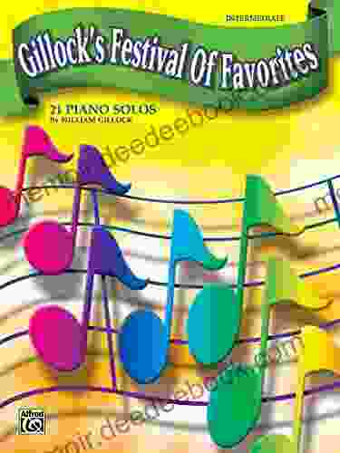Gillock S Festival Of Favorites: 21 Intermediate Piano Solos