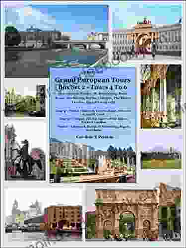 Grand European Tours Box Set 2 Tours 4 To 6 (Inc Visits To Venice St Petersburg Paris Rome Stockholm Berlin Cologne The Rhine London Riga Liverpool) (Grand Tours Boxed Sets)