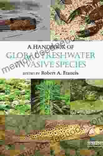 A Handbook Of Global Freshwater Invasive Species