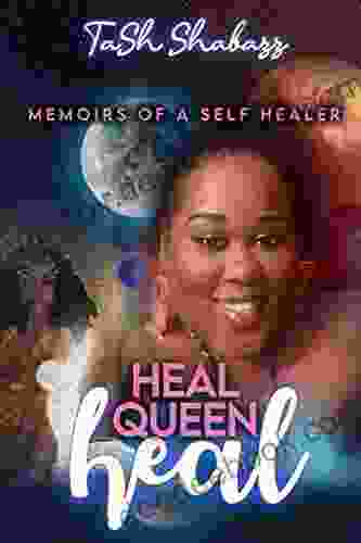 Heal Queen Heal: Memoirs Of A Self Healer