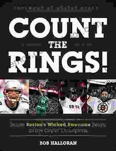 Count The Rings : Inside Boston S Wicked Awesome Reign As The City Of Champions