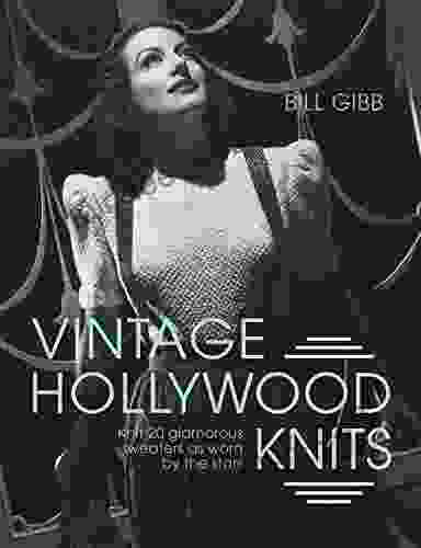 Vintage Hollywood Knits: Knit 20 glamorous sweaters as worn by the stars