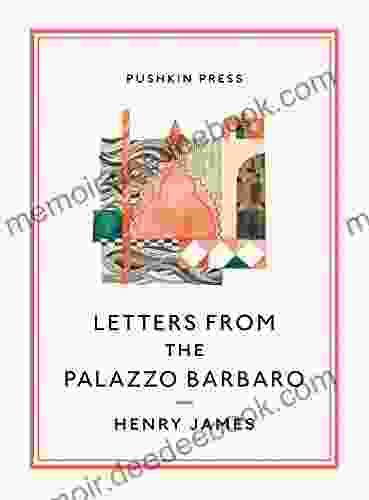 Letters From The Palazzo Barbaro (Pushkin Collection)