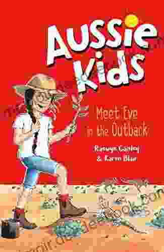 Aussie Kids: Meet Eve in the Outback (My Aussie Home 4)