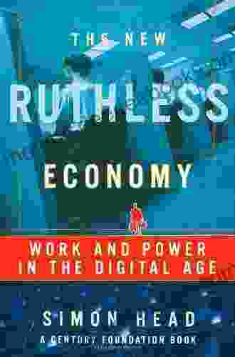 The New Ruthless Economy: Work and Power in the Digital Age