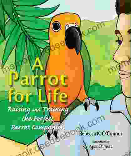 A Parrot for Life Stephen Birchard