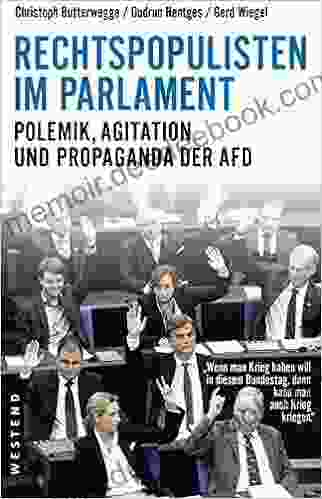 Rechtspopulisten Im Parlament: Polemik Agitation Und Propaganda Der AfD
