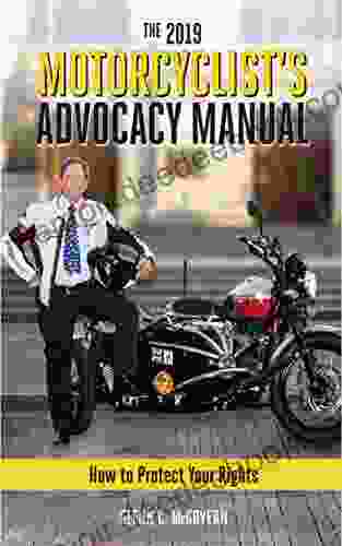 The 2024 Motorcyclist S Advocacy Manual: How To Protect Your Rights