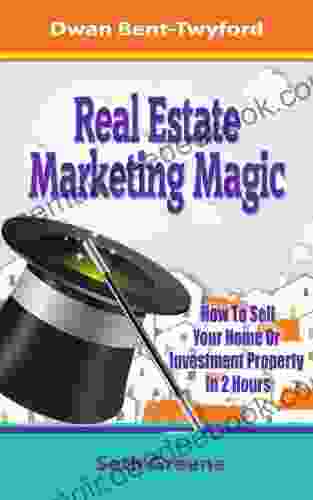 Real Estate Marketing Magic (The Ultimate Marketing Magician 2)