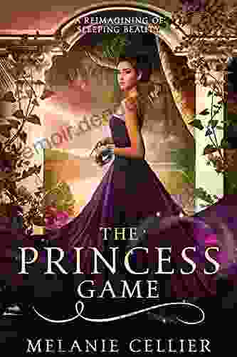 The Princess Game: A Reimagining Of Sleeping Beauty (The Four Kingdoms 4)