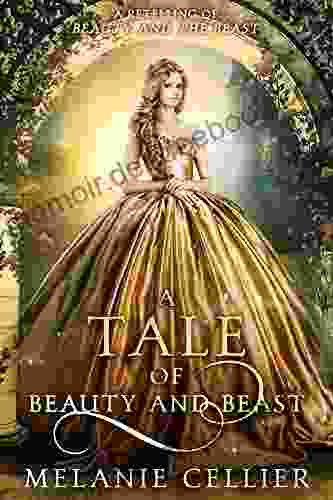 A Tale Of Beauty And Beast: A Retelling Of Beauty And The Beast (Beyond The Four Kingdoms 2)