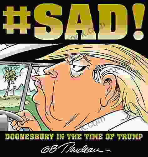 #SAD : Doonesbury In The Time Of Trump