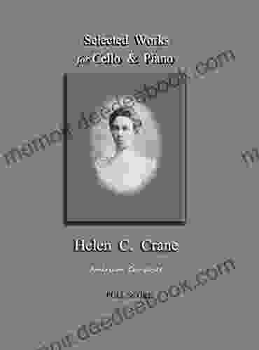 Selected Works For Cello Piano Helen C Crane Full Score: American Composer