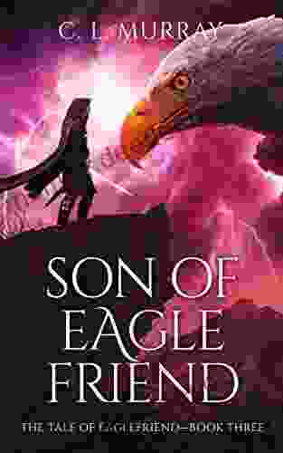 Son Of Eaglefriend (The Tale Of Eaglefriend 3)