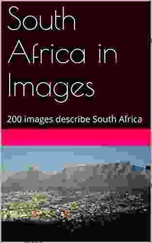 South Africa in Images: 200 images describe South Africa