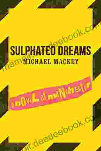 Sulphated Dreams: A Novel Of Manchester