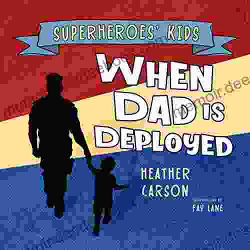 Superheroes Kids: When Dad Is Deployed